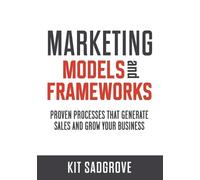 Kit Sadgrove Marketing Models and Frameworks (Tascabile)