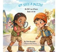 Kit Sees A Puzzle: Uh Oh! I See A Puzzle (Book 3)