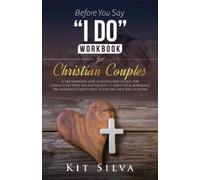 Kit Silva Before You Say "I Do" Workbook for Christian Couples A Pre (Tascabile)