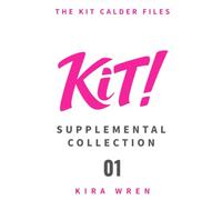KiT! STORIES 01: The Kit Calder Files