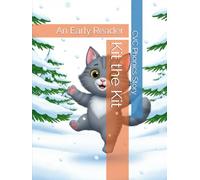 Kit the Kit: An Early Reader CVC Phonics Story
