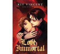 Kit Vincent Love Immortal (Tascabile)