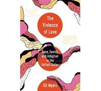 Kit W. Myers The Violence of Love (Tascabile) American Crossroads