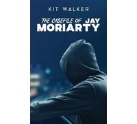 Kit Walker The Casefile of Jay Moriarty (Tascabile) Casefile of Jay Moriarty