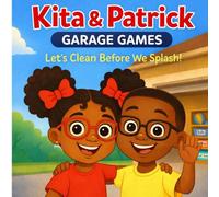 Kita & Patrick: Garage Games: Let's Clean Before We Splash