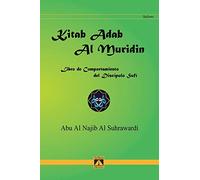 KITAB ADAB AL MURIDIN: Libro del comportamiento del discípulo sufí: 1