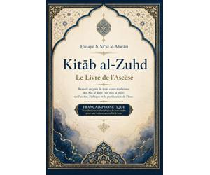 Kitāb al-Zuhd: Le Livre de l'Ascèse