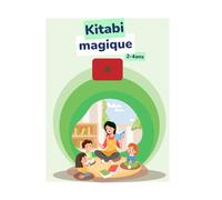 Kitabi Magique - Mon premier cahier d’activités en darija (2-4 ans): Apprendre le vocabulaire marocain en s’amusant : jeux visuels, motricité, découverte culturelle et premières expressions en darija