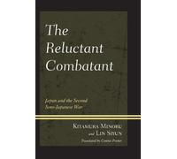 Kitamura Minoru Lin Si-Yun The Reluctant Combatant (Tascabile)