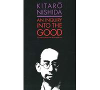 Kitaro Nishida An Inquiry into the Good (Tascabile)