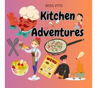 Kitchen Adventures: A Fun Coloring Book about kitchen and food. Good gift for kids and adults. Easy and Cute designs for Relaxation.