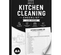 Kitchen Cleaning Checklist Log Book: Daily & Weekly Cleaning Checklist for Commercial & Home Kitchens
