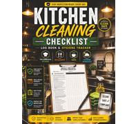 KITCHEN CLEANING CHECKLIST LOG BOOK: Daily & Weekly Cleaning Schedules, Sanitation Checklists & Maintenance Records for Commercial Kitchens