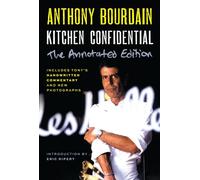 Anthony Bourdain Kitchen Confidential Annotated Edition (Tascabile)