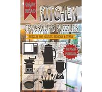 Kitchen Crossword Puzzles: Crossword with Easy to Read Print about Kitchen and Other Related Items | 6x9 inches, 120 pages | 50+ Puzzles... Gifts for Vacations, Holidays and Free Times