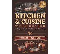 Kitchen & Cuisine Word Search: A Chef or Foodie's Word Search Adventure