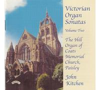 Kitchen, John - Victorian Organ Sonatas 2