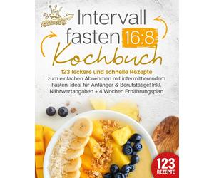 Kitchen King Intervallfasten 16:8 Kochbuch: 123 leckere und schnelle (Tascabile)