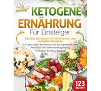 Kitchen King Ketogene Ernährung für Einsteiger: Das XXL Kochbuch mit (Tascabile)