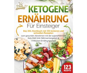 Kitchen King Ketogene Ernährung für Einsteiger: Das XXL Kochbuch mit (Tascabile)