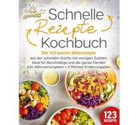 Kitchen King Schnelle Rezepte Kochbuch: Die 123 besten Blitzrezepte (Tascabile)