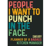 Kitchen Manager: Gag Gift Sweary-Planner Weekly-Undated