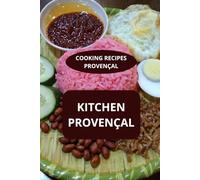 KITCHEN PROVENÇAL: Authentic Provençal recipes - Cooking recipes Provençal - Healthy Provençal cooking