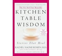 Kitchen Table Wisdom: Stories that Heal, 10th Anniversary Edition