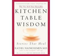 Rachel Naomi Remen Kitchen Table Wisdom (Tascabile)