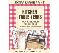 Kitchen Table Years Word Search for Seniors: 100 Nostalgic Extra Large Print Puzzles in 30 Point Font from the 1950s and 1960s for Older Adults and Memory Care