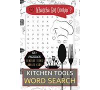 Kitchen Tools Word Search: Discover Fascinating Kitchen Utensils, Gadgets, Gizmos | 55+ Puzzles - 6x9 inches | Adults Seniors Teens