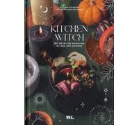 Kitchen Witch: 50 recettes magiques au gré des saisons