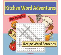 Kitchen Word Adventures: Word Search| Word Search Puzzle book Recipe | Word Search 55+ puzzles | Ages 7+