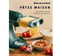 KitchenAid Pâtes maison: 70 recettes irrésistibles