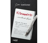 Kitemmorto... ascoltando Napoli - Giustiniani Ciro