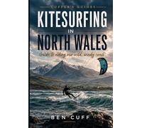 Kitesurfing in North Wales: Guide to Riding Our Wild, Windy Coast