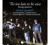 Kitgut Quartet (Ensemble) - Tis Too Late to Be Wise