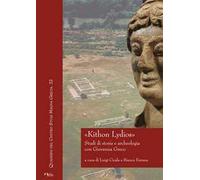 «Kithon Lydios». Studi di storia e archeologia con Giovanna Greco