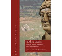 "Kithon Lydios". Studi di storia e archeologia con Giovanna Greco - [Naus]