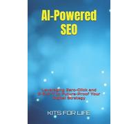 KITS FOR LIFE AI-Powered SEO (Tascabile)