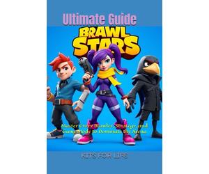 KITS FOR LIFE Brawl Stars Ultimate Guide (Tascabile)