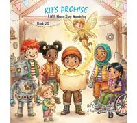 Kit's Promise: I Will Never Stop Wondering: 1