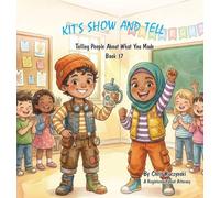 Kit's Show and Tell: Telling People About What You Made: 1