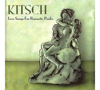 Kitsch - Love Songs For Romantic Punks