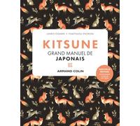 Kitsune: Grand manuel de japonais