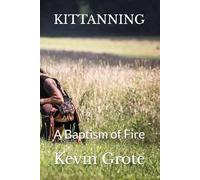 KITTANNING: A Baptism of Fire