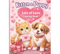Kitten and Puppies Lots of Love Coloring Book