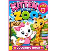 Kitten At The ZOO: Fun and Easy Coloring Adventure for Kids Ages 4-7
