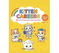 Kitten Careers: My First Tracing & Coloring Book: Easy Line Tracing Pages of Professions for Toddlers | Preschool Fine Motor Skills Activity for Ages ... Simple Kitten Silhouettes for Stress-Free Fun