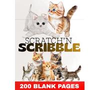 Kitten Cat Scribble Pad Paper for Kids Ages 5-8 8-12: Large Size 8.5x11 200 Blank Pages for Drawing, Doodling, Coloring, and Creative Fun Sketchbook For Children